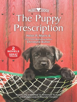 cover image of The Puppy Prescription / Groomed for Love / Puppy Love in Thunder Canyon